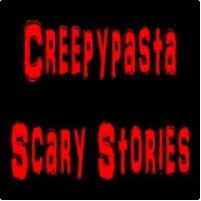 Creepypasta Scary Stories